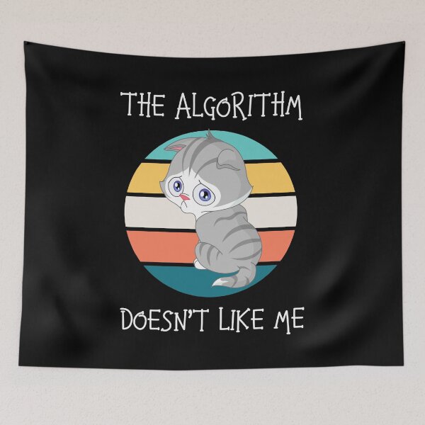Item preview, The Algorithm Doesn't Like Me | Computer Science designed and sold by Einstein12345.