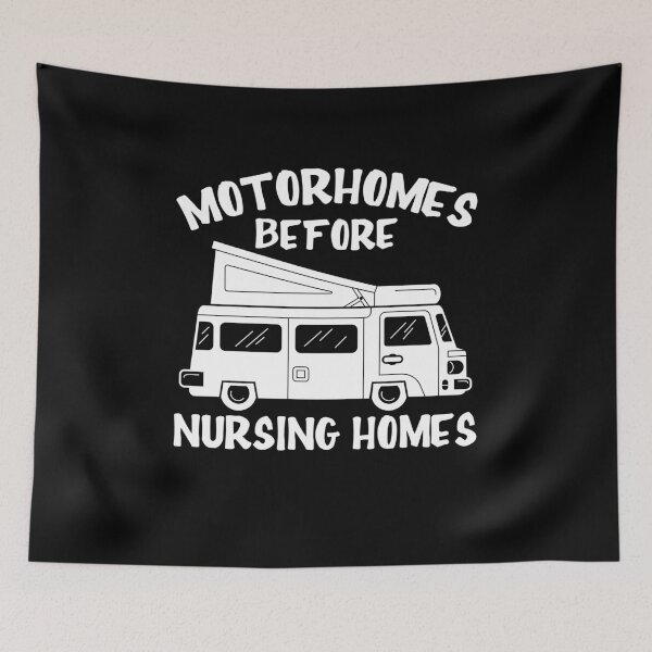 Item preview, Motorhomes Before Nursing Homes designed and sold by P0kker.