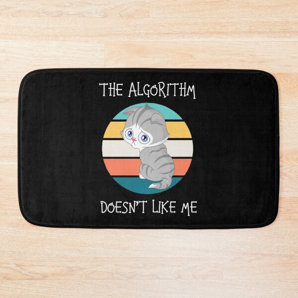 Item preview, The Algorithm Doesn't Like Me | Computer Science designed and sold by Einstein12345.