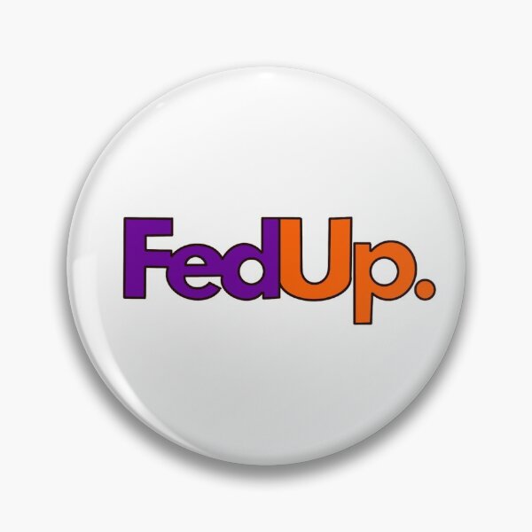 Item preview, Fed Up designed and sold by H Works.