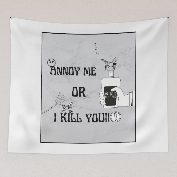 Item preview, Mosquito net; Annoy Me or I kill You! designed and sold by Swagmode.