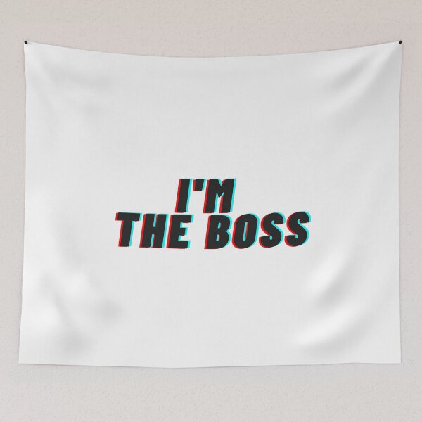 Item preview, I'm The Boss designed and sold by teez4dayz.