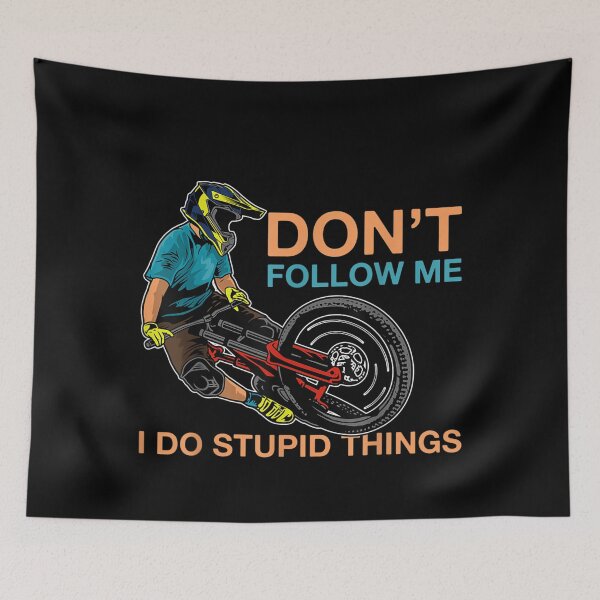 Item preview, Don't Follow Me I Do Stupid Things Mountain Biking  designed and sold by CadellShop.