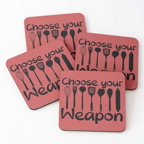 Item preview, Choose Your Weapon funny kitchen quote designed and sold by DesignHouse07.