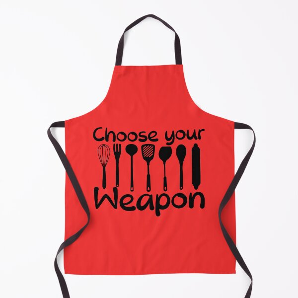 Item preview, Choose Your Weapon funny kitchen quote designed and sold by DesignHouse07.