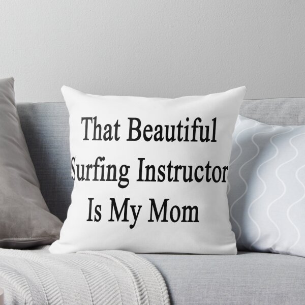 Item preview, That Beautiful Surfing Instructor Is My Mom  designed and sold by supernova23.
