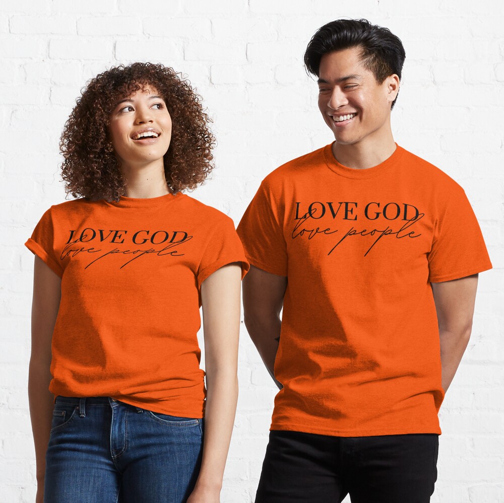 Love God Love People Classic T-Shirt