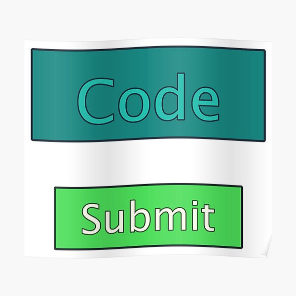 "Code Submit Type Here" Poster for Sale by LoneStarEnts | Redbubble