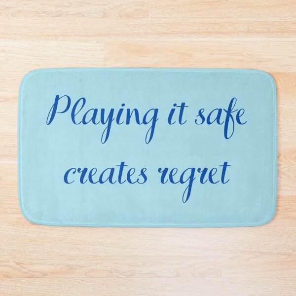 Item preview, Quote, Playing It Safe Creates Regret designed and sold by Felicity-K.