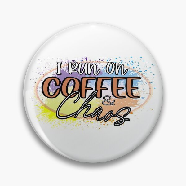 Item preview, I Run On Coffee And Chaos designed and sold by uta917.