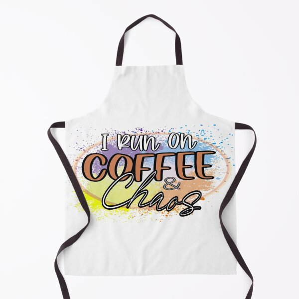 Item preview, I Run On Coffee And Chaos designed and sold by uta917.