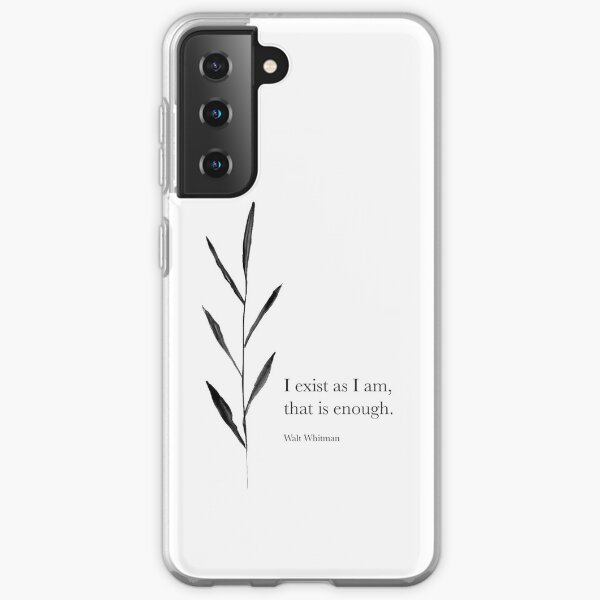 I exist as I am Samsung Galaxy Soft Case