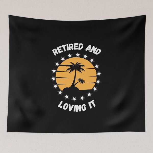 Item preview, Retired and Loving it designed and sold by Yazztees.