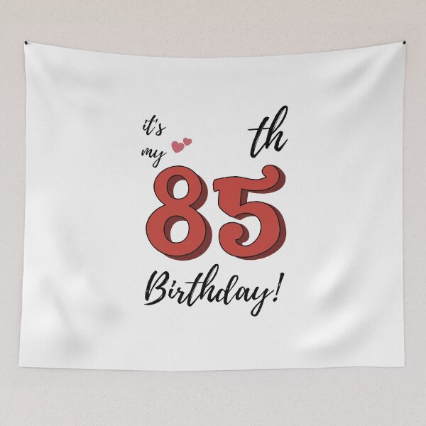 Item preview, It's My 85th Birthday quote designed and sold by WayneTower.