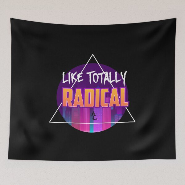 Item preview, Like Totally Radical designed and sold by AbstractCL.