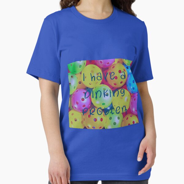 Item preview, I have a dinking problem - Pickleball Phrase designed and sold by Einsteincreates.