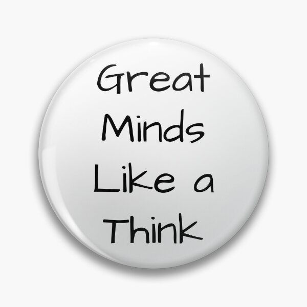 Item preview, Great Minds Like a Think designed and sold by Kristina Gale.