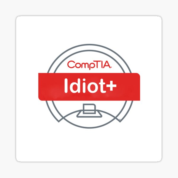 Idiot+ Sticker