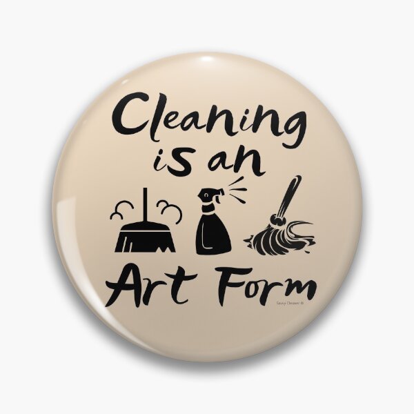 Item preview, Cleaning is an Art Form Novelty Cleaning Lady Gifts designed and sold by SavvyCleaner.