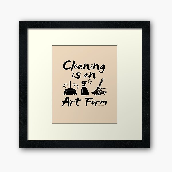 Item preview, Cleaning is an Art Form Novelty Cleaning Lady Gifts designed and sold by SavvyCleaner.