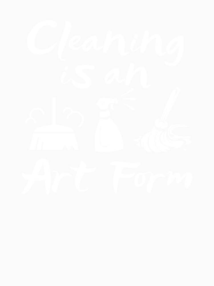 Thumbnail 7 of 7, Classic T-Shirt, Cleaning is an Art Form Novelty Cleaning Lady Gifts designed and sold by SavvyCleaner.