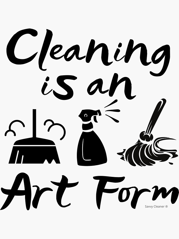 Thumbnail 3 of 3, Sticker, Cleaning is an Art Form Novelty Cleaning Lady Gifts designed and sold by SavvyCleaner.