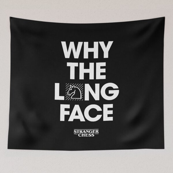 Artikelvorschau, Why the long face? entworfen und verkauft von StrangerChess.