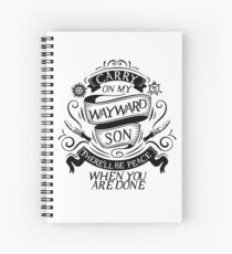 Carry On My Wayward Son Spiral Notebook