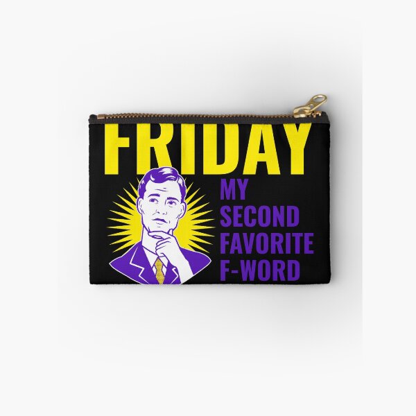 Item preview, Friday my second favourite f word designed and sold by HumanwreckageRB.