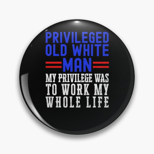 Item preview, Privileged Old White Man CRT designed and sold by GCFULLA.