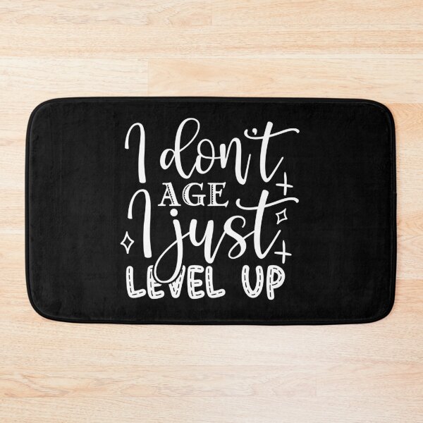 Item preview, I dont age i just level up designed and sold by pnkpopcorn.