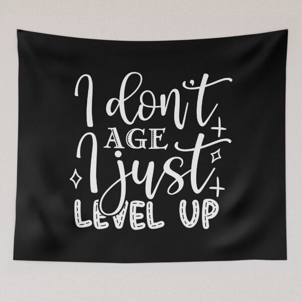 Item preview, I dont age i just level up designed and sold by pnkpopcorn.