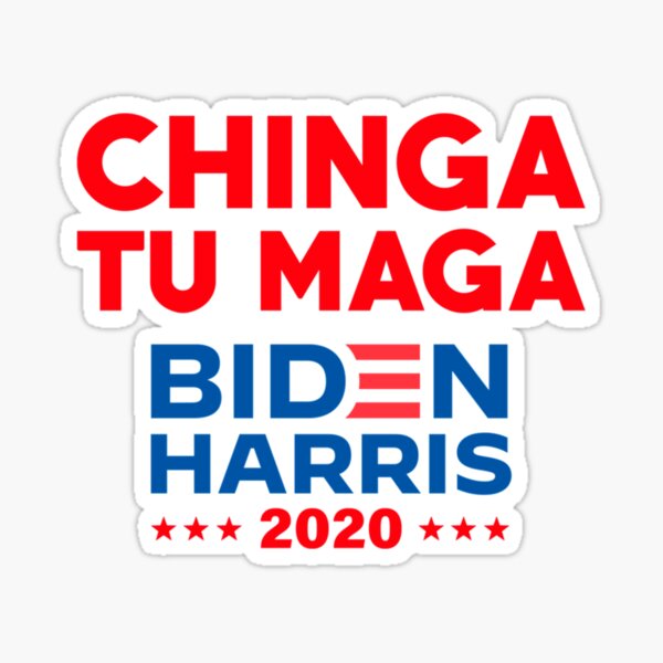 Pegatina «chinga tu MAGA Fuck MAGA, Latinos for Biden» de StevenKaiser