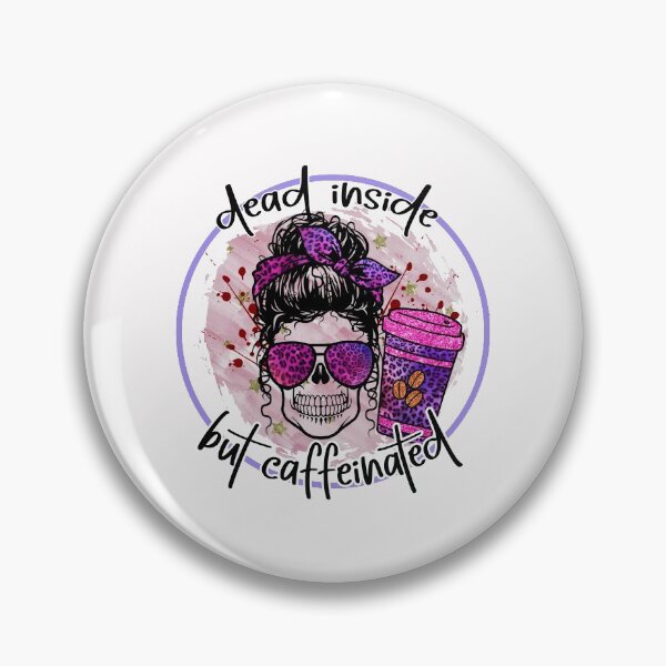 Item preview, Dead inside But Caffeinated designed and sold by Jatupong.