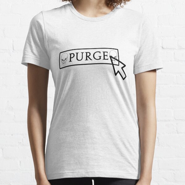 Purge Purge Purge Essential T-Shirt