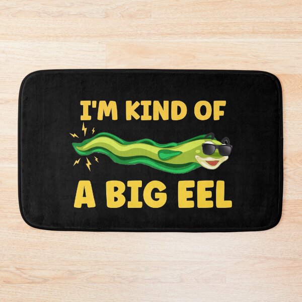 Item preview, I'm Kind Of A Big Eel designed and sold by TheAnimalZ00.