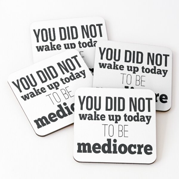 Item preview, You Did Not Wake Up Today To Be Mediocre designed and sold by FiveNiches.