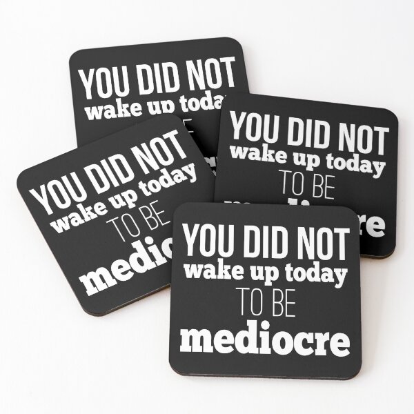 Item preview, You Did Not Wake Up Today To Be Mediocre designed and sold by FiveNiches.