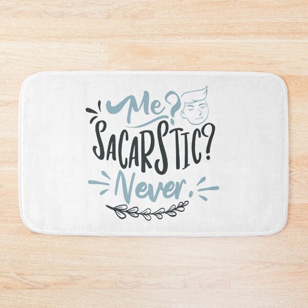 Item preview, Me Sarcastic Never designed and sold by FOX1999-Design.