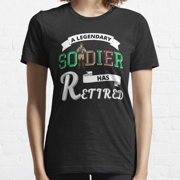 A Legendary SOLDIER Has Retired Essential T-Shirt