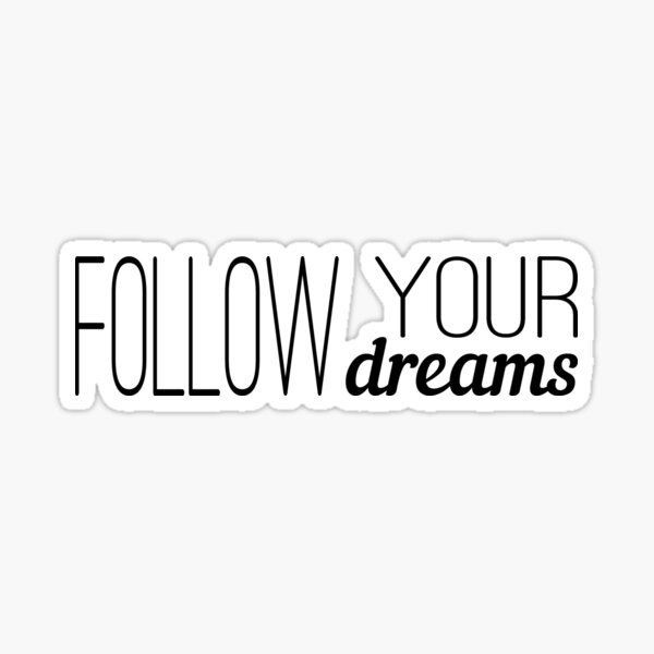 Item preview, Follow your dreams designed and sold by Troy Green.