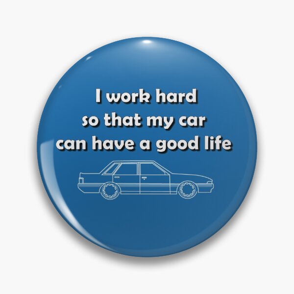 Item preview, I work hard so that my car can have a good life VL Calais designed and sold by CarlysGarage.