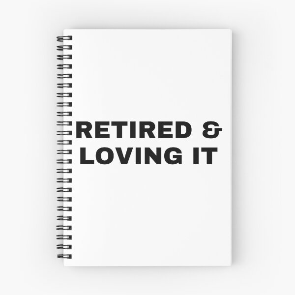 Item preview, Retired and Loving It | gift for recent retirees designed and sold by teez4dayz.