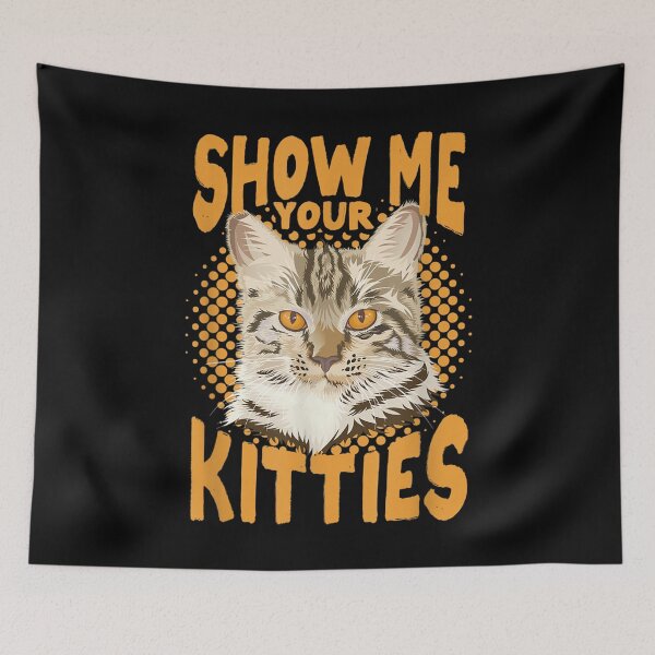 Item preview, Show Me Your Kitties Retro Cat Design Kitten Feline Cats  designed and sold by GerdaShop.
