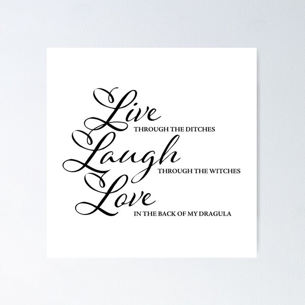Item preview, Live Laugh Love DRAGULA designed and sold by badsticks.