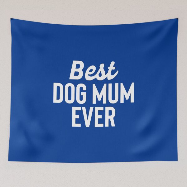 Item preview, Best Dog Mum Ever - Dogs Lover Best Gift #5 designed and sold by SalahBlt.
