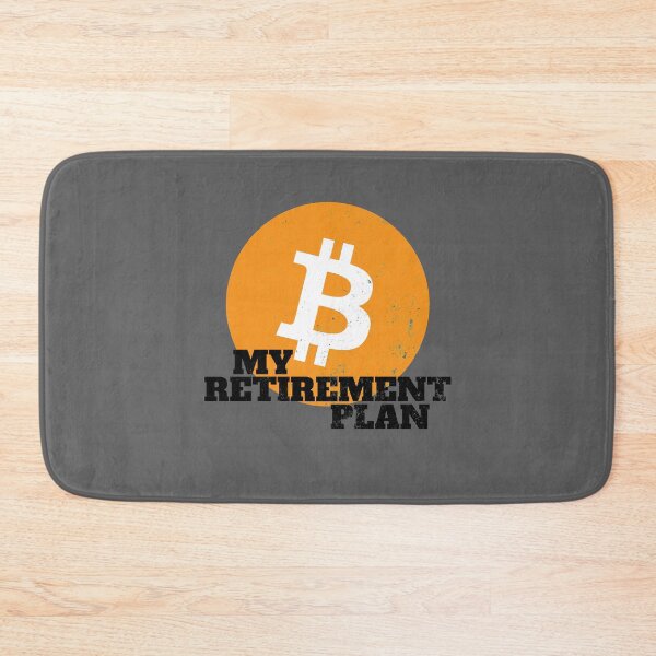 Item preview, My Retirement Plan Bitcoin Crypto Blockchain designed and sold by MoTeesMo.