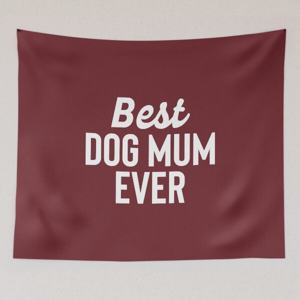 Item preview, Best Dog Mum Ever - Dogs Lover Best Gift #7 designed and sold by SalahBlt.