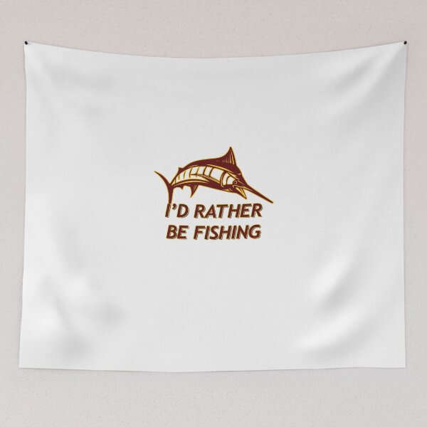 Item preview, I'd Rather Be Fishing designed and sold by J0TEE.