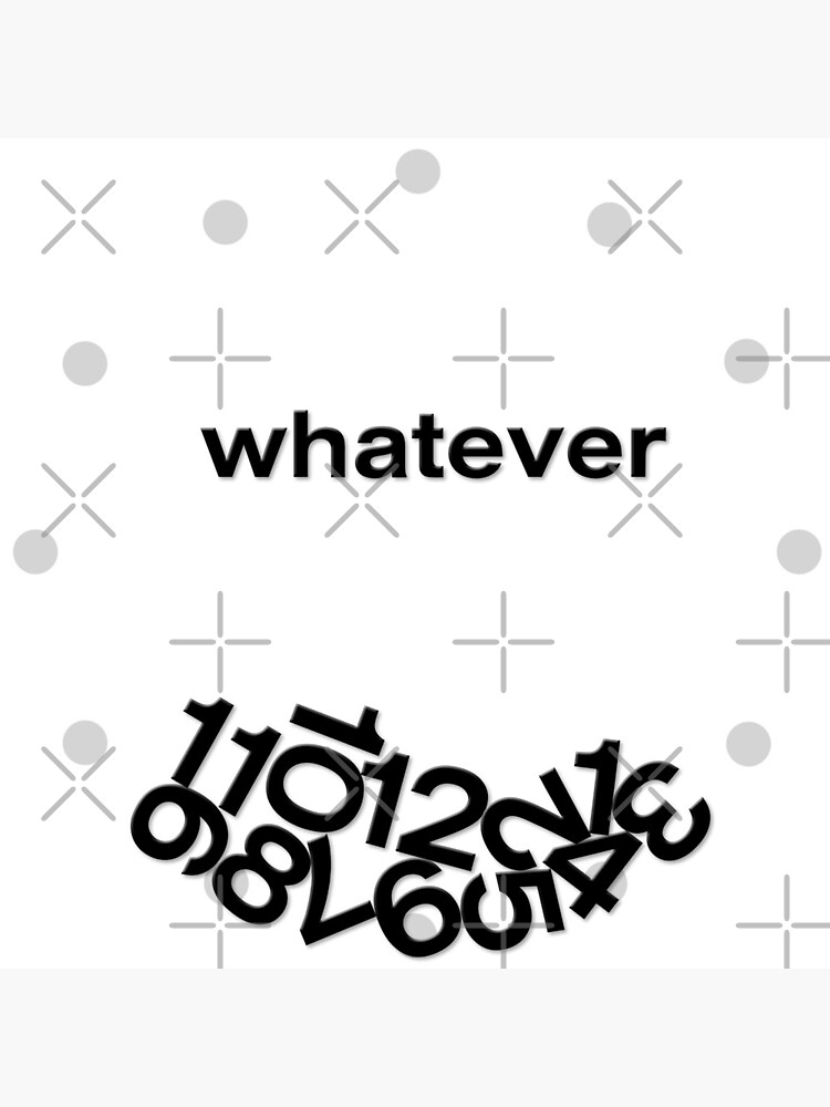 WHATEVER Clock by TinaGraphics